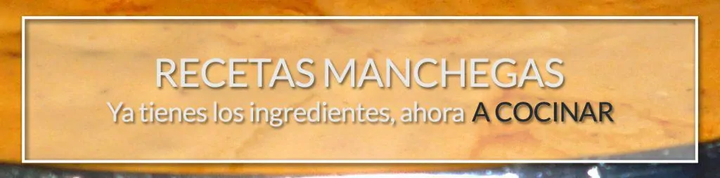 Productos manchegos para preparar recetas